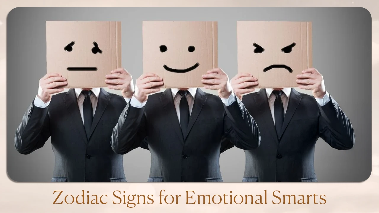 Zodiac signs for emotional smarts